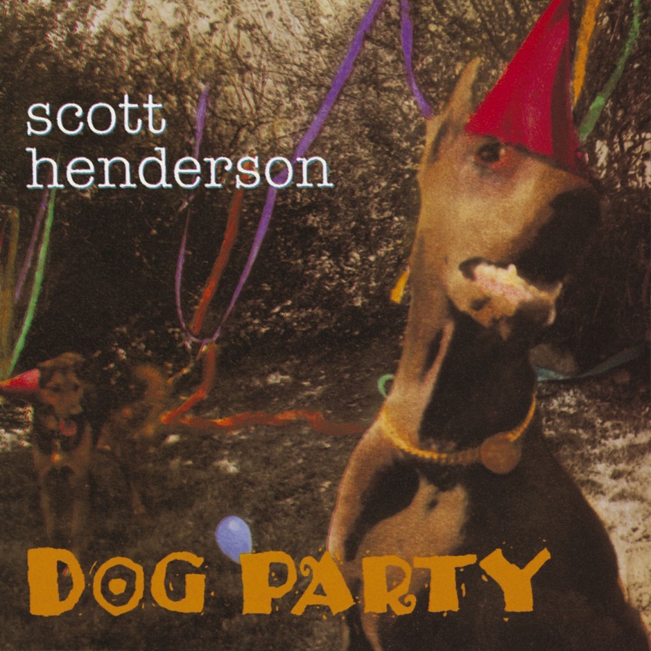 Scott Henderson - Dog Party